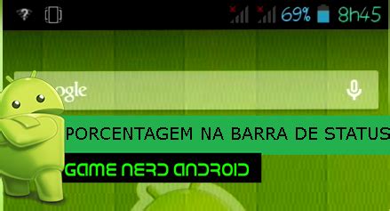 Game Nerd Android Como Mostrar A Porcentagem Da Bateria Na Barra De