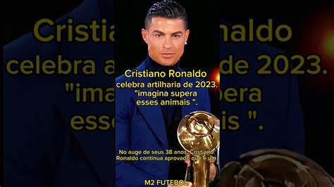 Cristiano Ronaldo Celebra Artilharia De Imagina Supera Esses