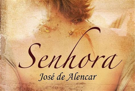 Resumo Do Livro De José De Alencar Senhora - Resumo do livro Senhora, de José de Alencar – Escritora de Sucesso