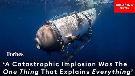 Oceanographer Explains ‘catastrophic Implosion Of Titanic Submersible