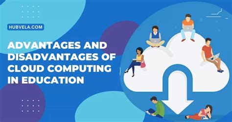 Advantages And Disadvantages Of Cloud Computing In Education Hubvela