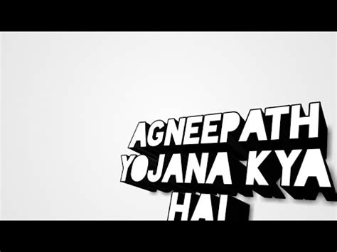 June What Is Agneepath Yojana Youtube