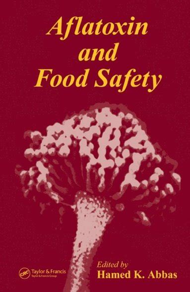 Aflatoxin And Food Safety Ebok Hamed K Abbas 9781420028171 Bokus