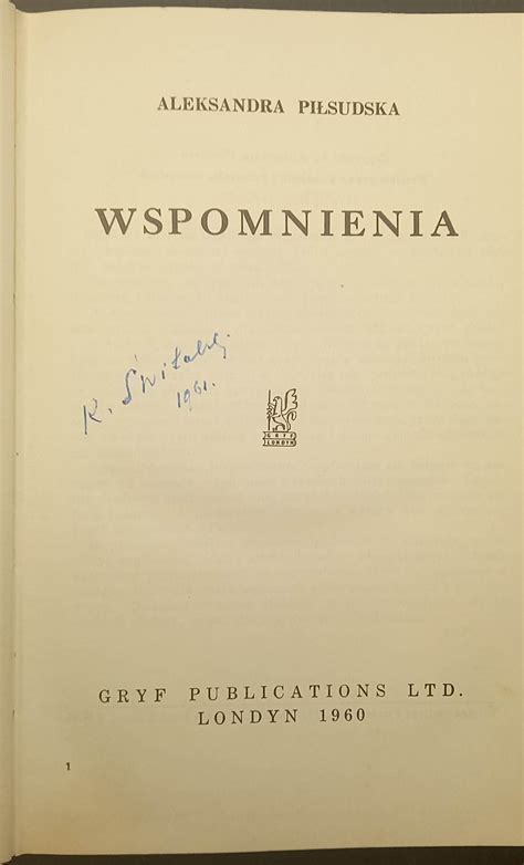 Aleksandra Piłsudska Wspomnienia Autograf Kazimierza Świtalskiego