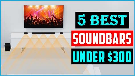 Top 5 Best Soundbars Under 300 In 2023 Best Budget Soundbars