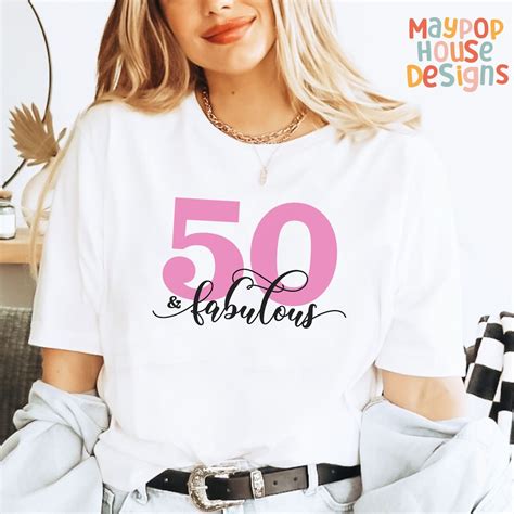 50th Birthday T-shirt for Women, 50 Years Tee, 50 and Fabulous Shirt, T ...