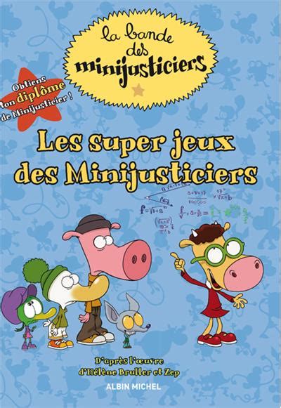 Les Minijusticiers Livre Dactivités Tome 2 Les Supers Jeux Des