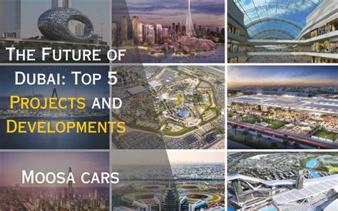 Explore The Future Of Dubai: Top 5 Projects And Developments