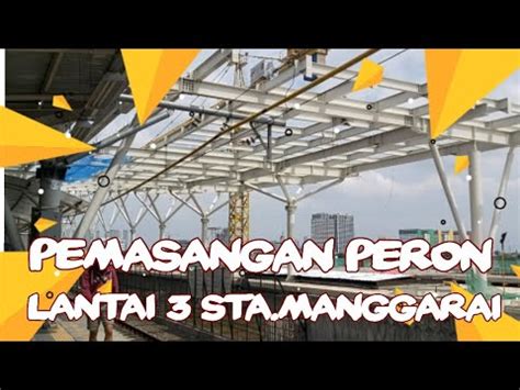 Pemasangan Kerangka Peron Atas Lantai Stasiun Manggarai