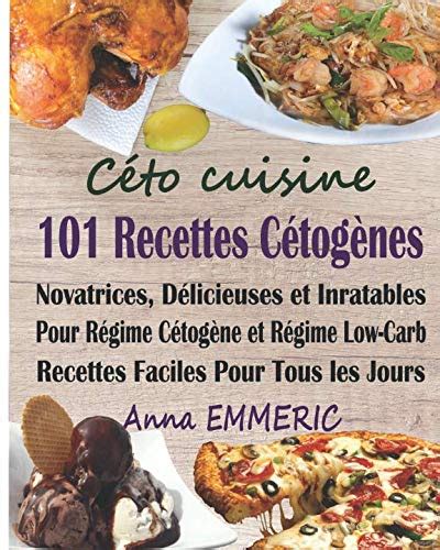 Buy Céto cuisine 101 recettes cétogènes novatrices délicieuses et