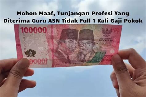 Mohon Maaf Tunjangan Profesi Yang Diterima Guru Asn Ternyata Tidak