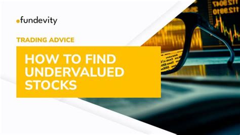 How To Find Undervalued Stocks A Guide Through Stock Market