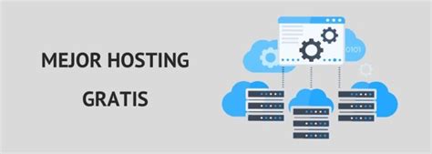 Top Mejores Hosting Gratis Son De Fiar