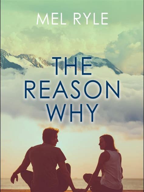 Read The Reason Why - Mel Ryle - Webnovel