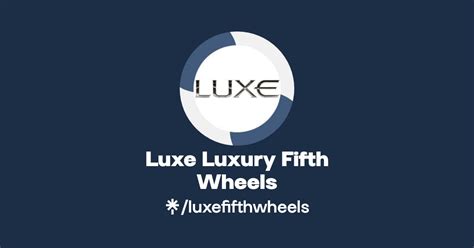 Luxe Luxury Fifth Wheels Linktree