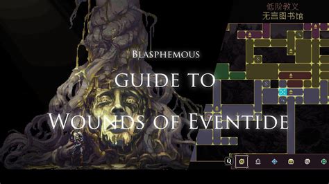 Guide To Wounds Of Eventideblasphemous Dlc Youtube