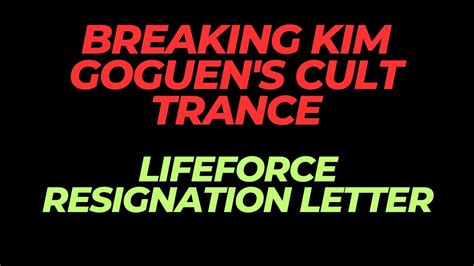 Breaking Kim Goguen S Cult Trance Lifeforce Resignation Letter YouTube