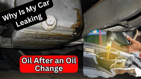 Why Is Car Leaking Oil After An Oil Change YouTube