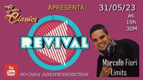 Super Classics Revival Limits Dj Marcelo Fiori Youtube