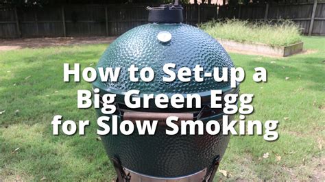 Smoke In A Big Green Egg How To Set Up A Big Green Egg For Slow Smoking With Malcom Reed Youtube