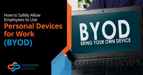 How to Safely Allow Employees to Use Personal Devices for Work (BYOD ...