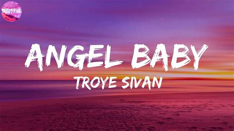 Troye Sivan Angel Baby Lyrics Youtube