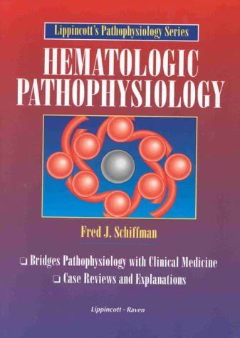 Lippincott's Pathophysiology Series: Hematologic Pathophysiology by ...