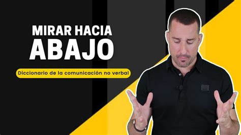 Descubre El Significado De Mirar Hacia Abajo A La Derecha En El