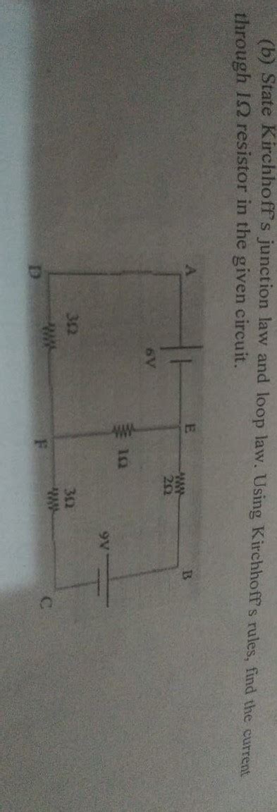 Solved B State Kirchhoffs Junction Law And Loop Law Using Kirchhoffs Rules Find The