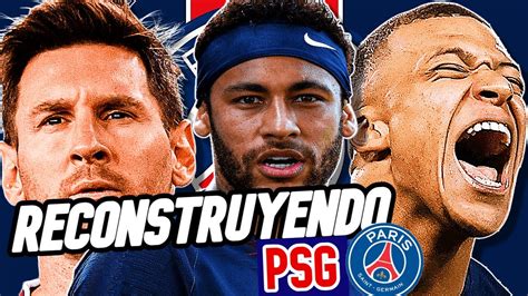 RECONSTRUYENDO Al PSG Fichajes REALISTAS Fifa 23 Modo Carrera