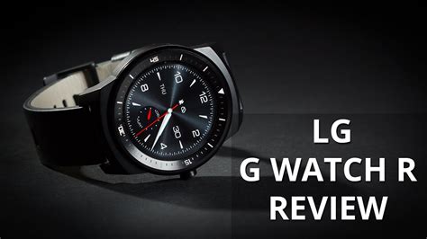 Lg G Watch R Review Youtube