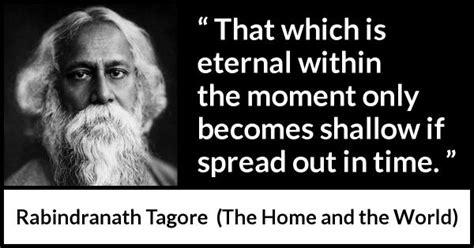 Rabindranath Tagore That Which Is Eternal Within The Moment