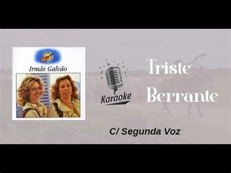 Triste Berrante Karaok Playback C Segunda Voz Original C Letra