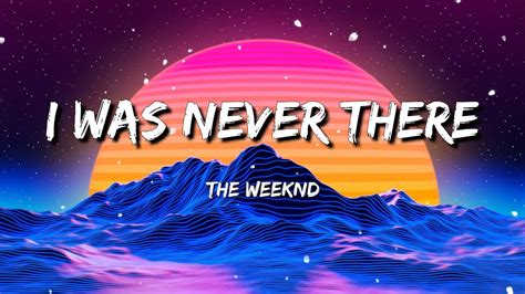 The Weeknd I Was Never There Feat Gesaffelstein The Script Hall