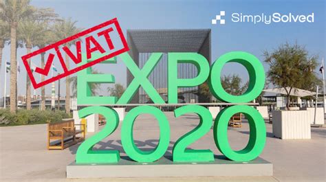 Uae Expo 2020 Vat Refund Scheme Simply Solved