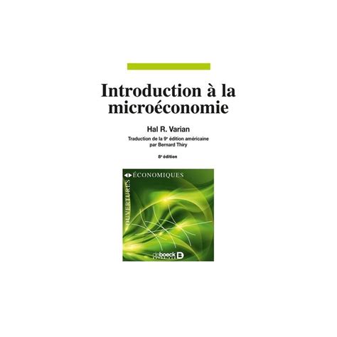 Introduction à la microéconomie Grand Format 8e édition Librair