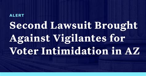 Second Lawsuit Brought Against Vigilantes For Voter Intimidation In Arizona Democracy Docket