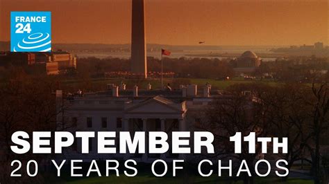 September 11th 20 Years Of Chaos Youtube