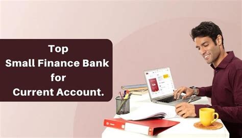 Top 10 Small Finance Banks for current account in India 2023 भरत म