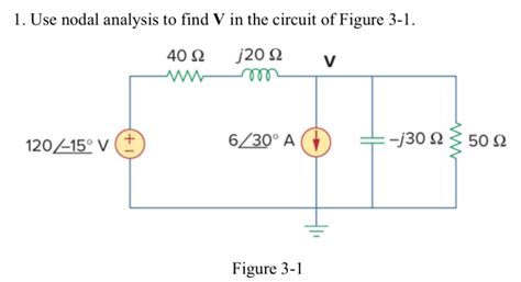 Solved Use Nodal Analysis To Find V In The Circuit Of Chegg