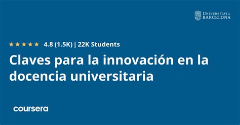 Claves Para La Innovación En La Docencia Universitaria Coursera