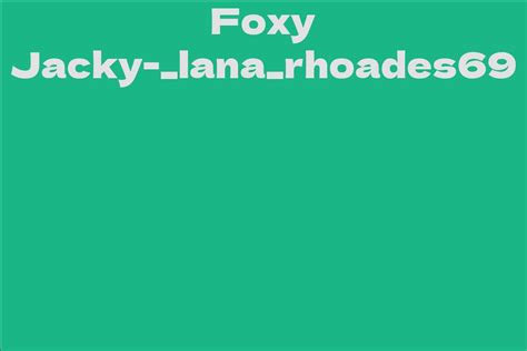 Foxy Jacky Lana Rhoades69 Facts Bio Career Net Worth Aidwiki