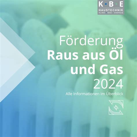 Förderung raus aus Öl und Gas KBE Haustechnik