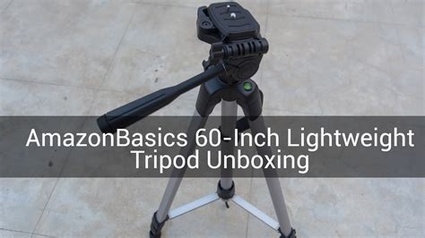 AmazonBasics 60 Inch Lightweight Tripod Unboxing YouTube