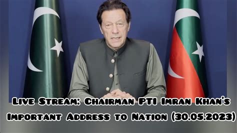 Live Stream Chairman Pti Imran Khan S Important Address To Nation