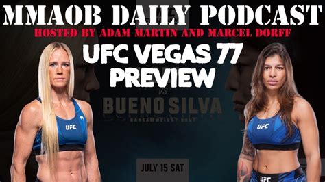 UFC Vegas 77 Holm Vs Bueno Silva Preview MMAOB Daily Podcast For July