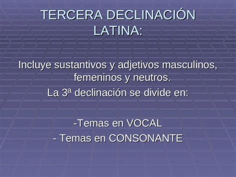 PPT TERCERA DECLINACIÓN LATINA Incluye sustantivos y adjetivos