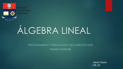 Ejercicio Algebra Lineal Epn Youtube