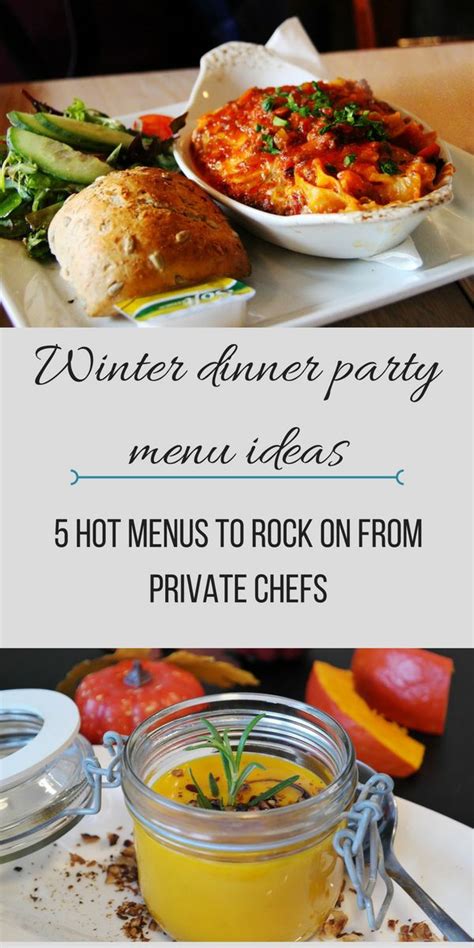 Winter Dinner Party Menu Ideas 5 Hot Menus From Private Chefs Winter