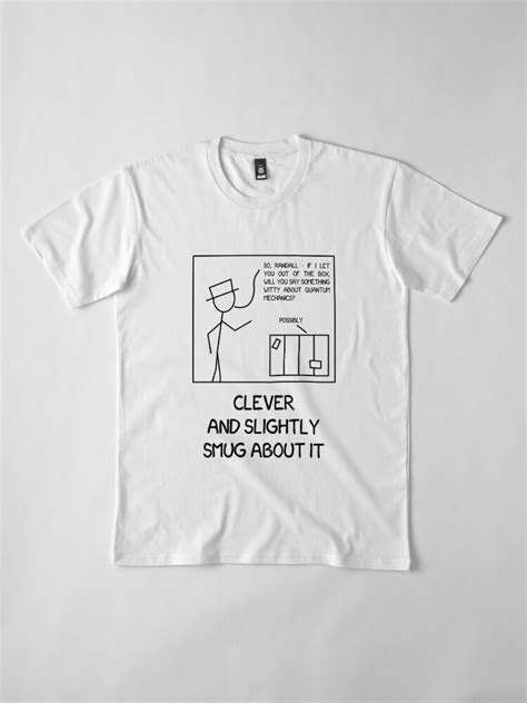 Xkcd Clever And Slightly Smug About It T Shirt By Flatfrog00 Redbubble